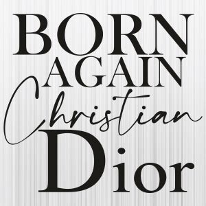 born again christian dior meaning|christian dior born again.